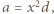 |a = x2d, 