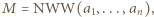 =NWW(a,...,a) M , 1n 