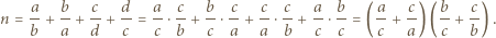 a- b- -c d- a- c- b- c- -c c- a- b- a- c- b- c- n = b + a + d + c = c⋅ b + c⋅ a + a ⋅ b + c⋅ c = ( c + a) (c + b) . 