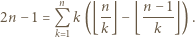  n n n − 1 2n − 1 = Q k (⌊-⌋− ⌊-----⌋). k 1 k k 