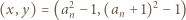 (x,y) = (a2n− 1,(an + 1)2− 1) 