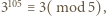 |3105≡ 3(mod 5),