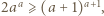  a a+1 2a ⩾ (a+ 1) , 
