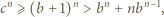 cn ⩾(b + 1)n > bn +nbn −1, 