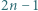 |2n −1 