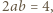 |2ab = 4,