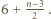 6 + n−23. 