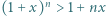 (1 +x)n > 1+ nx