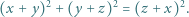 (x + y)2 +(y + z)2 = (z+ x)2. 