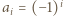 a = (− 1)i i 