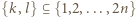 {k, l}⊆ {1,2,...,2n} 