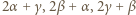 2α + γ,2β + α,2γ +β