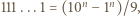 111...1 = (10n− 1n)/9,
