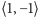 ⟨1,−1⟩ 