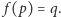 | f(p) = q.