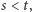 s < t,