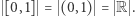  [0,1] = (0,1) = R .