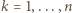 |k = 1,...,n