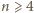 n ⩾ 4 