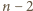 |n −2 