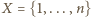 ={1,...,n} |X 