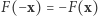 F(− x) = − F(x) 