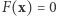 |F(x) = 0 