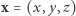 x = (x, y,z) 