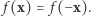  f(x) = f(−x). 