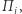 Π , i 