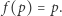 | f(p) = p. 