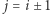  j = i± 1 