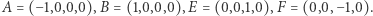 =(−1,0,0,0),B=(1,0,0,0),E=(0,0,1,0),F=(0,0,−1,0).A 