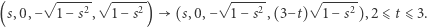  √ ----2 √ ----2 √ ----2 √ ----2 (s,0, − 1− s , 1− s ) (s,0,− 1− s ,(3−t) 1− s ),2⩽ t ⩽3. 