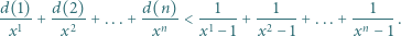 d(1)-+ d(2)-+...+ d(n)- < --1--+ --1---+ ...+ --1---. x1 x2 xn x1− 1 x2 − 1 xn− 1 