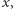 x, 