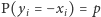 |P(yi = −xi) = p 