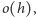 |o(h),