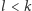 l < k