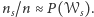 ns/n ≈P (𝒲s).