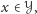 x ∈𝒴,