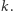 | k.