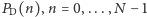 | PD(n),n = 0,...,N −1 