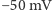 −50 mV 