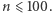 n ⩽100.