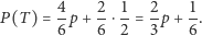 P(T ) = 4-p+-2⋅-1= 2-p+ 1-. 6 6 2 3 6 