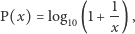  1 P(x) = log10(1+ --), x 