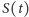 | S(t) 