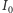 I0 
