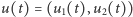|u(t) = (u1(t),u2(t)) 